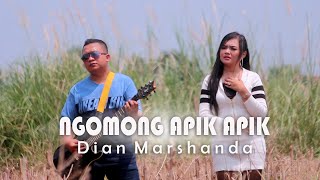 Ngomong Apik Apik - Dian Marshanda