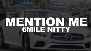 6mile Nitty - MENTION ME (feat. Smoove G. Money)