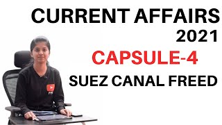 Current Affairs 2021(Capsule-4) || SUEZ CANAL FREED || by Sunega Vijayakumar