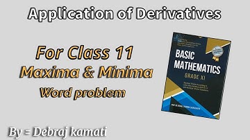 Application of Derivatives for class 11 | Maxima and minima| Basic maths