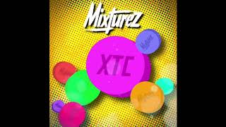 MIXTUREZ - XTC (FREE DOWNLOAD)