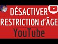 Enlever limite dage youtube comment regarder dess youtube sans restriction  mode restreint