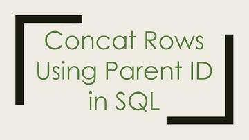 Concat Rows Using Parent ID in SQL