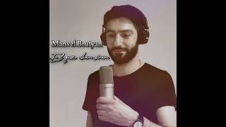 Manvel Brutyan - El qez chem sirum