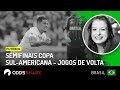 Palpites para os jogos de volta pelas semifinais da Copa Sul-Americana 2018, com Patrícia Fagundes
