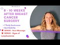 8–10 Weeks After Breast Cancer Surgery | Scar Massage, Lymphoedema Signs &amp; Gentle Recovery Exercises