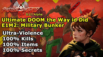 Project Brutality ► Ultimate DOOM the Way id Did ► E1M2: Military Bunker ► UV 100%