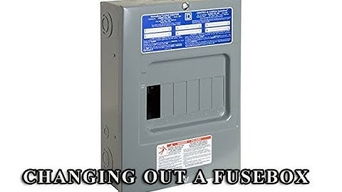 How to change out an old fuse box.