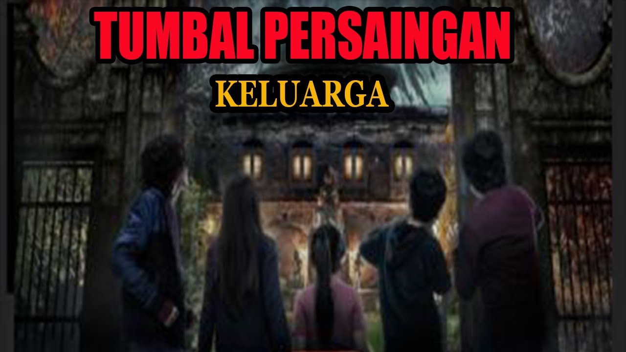 TUMBAL❗️❗️PERSAINGAN KELUARGA