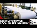 Nigeria Moves To Revive Local Paper Industry