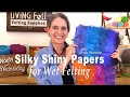 Make Silk Paper for Felting, Bamboo Paper & Viscose Paper Too!
