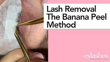Lash Removal Tutorial: The Banana Peel Technique (For Eyelash Extensions)