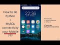 How to do python  mysql connectivity using mobileupdated
