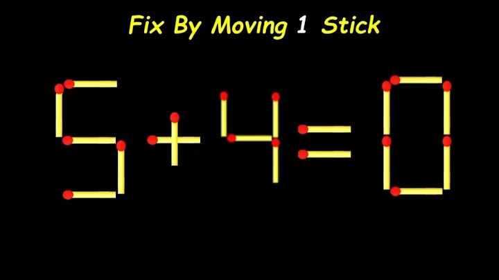 Move only 1 stick to make equation correct, Matchstick puzzle 5+4=0