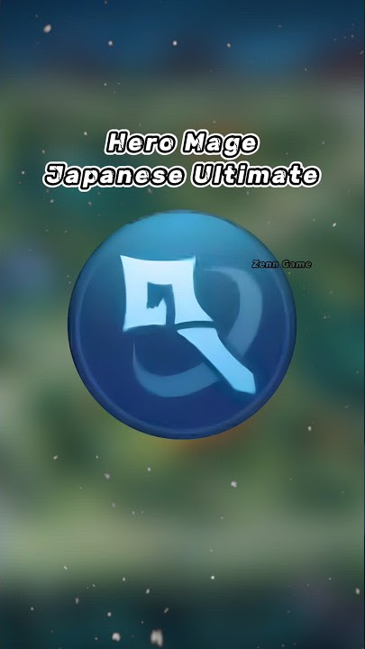 Japanese Voice Lines of Ultimate Hero MAGE MLBB