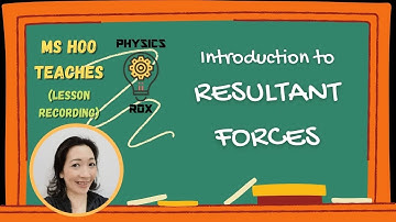 Introduction to Resultant Forces (Lesson Recording) [PHYSICS ROX]