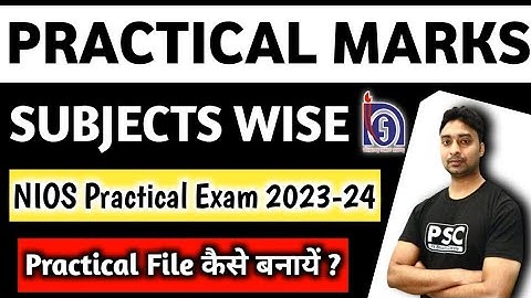 Practical Marks Subjects Wise | Nios Practical Exam 2023-24 | How to make Nios Practical File