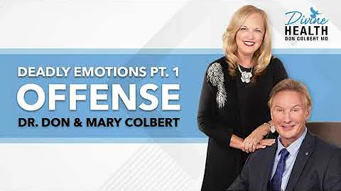 Deadly Emotions Pt. 1: Offense | Dr. Don & Mary Co...