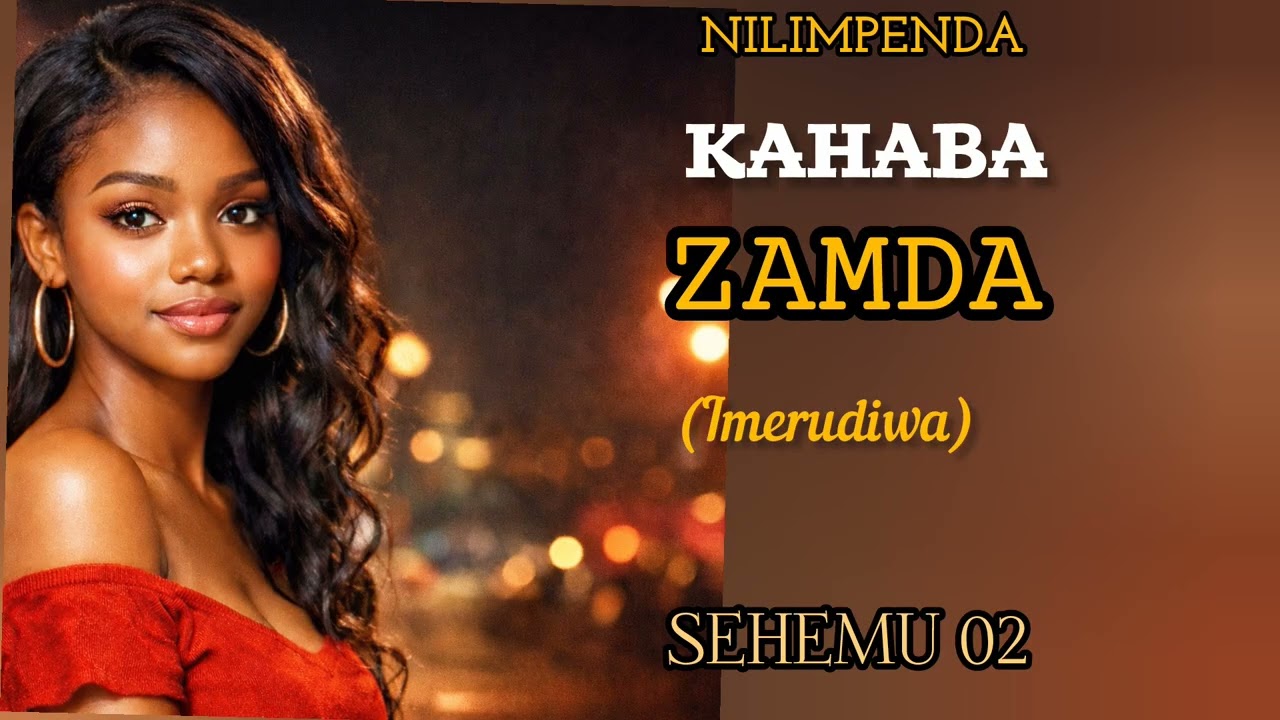 ZAMDA [NILIMPENDA KAHABA] [02]