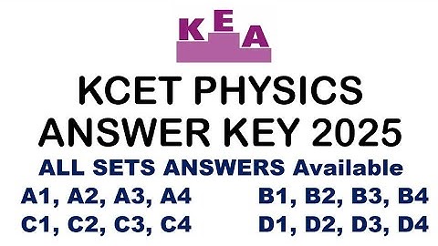 KCET 2025 PHYSICS ANSWERS KEY | KCET PHYSICS KEY ANSWERS 2025 | All SETS QUESTIONS  & ANSWERS |