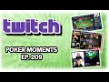 Twitch Poker Moments ep. 209 include Sunday Million Win 🔥🔥🔥