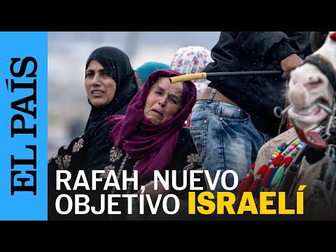 GUERRA | Decenas de personas huyen en medio de disparos hacia Rafah, objetivo de Israel | EL PAÍS