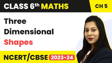 Three Dimensional Shapes - Understanding Elementary Shapes | Class 6 Maths