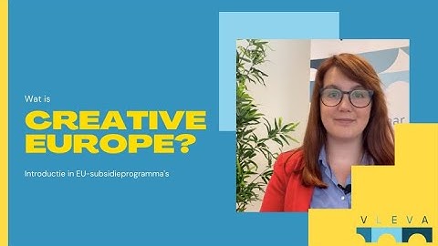Creative Europe - Europese subsidies 2021-2027