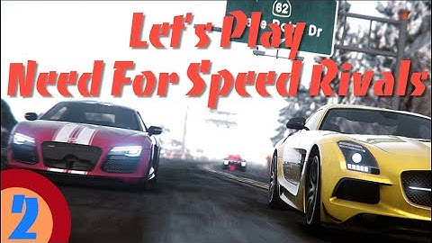 Need For Speed Rivals Walkthrough Part 2- (Xbox One)
