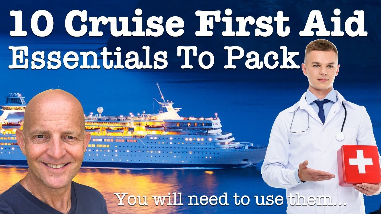 10 Cruise First Aid Kit Essentials Things You Will Need And Use Tips For Travellers