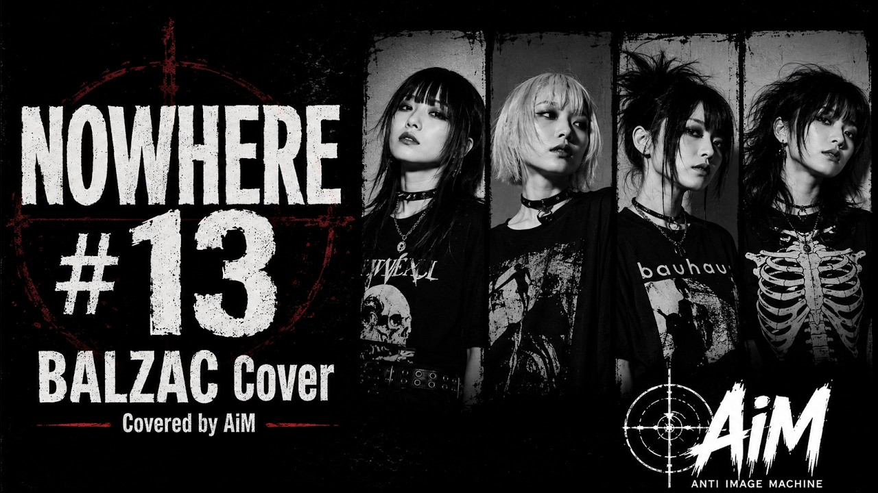 balzac ポスター BALZAC「Nowhere #13」- Covered by AiM【Girls Punk Cover】 - YouTube