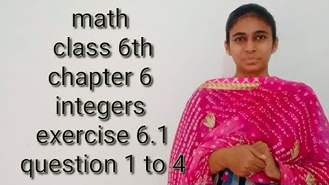 math class 6th chapter 6 integers exercise 6.1 question 1 to 4