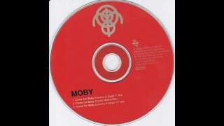 Moby - Come on baby (Crystal Method remix)