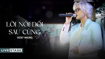VICKY NHUNG - LỜI NÓI DỐI SAU CÙNG (LIVE STAGE) | VICKY NHUNG LIVE AT LULULOLA ĐÀ LẠT