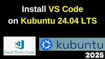 Install VS Code Latest Version on Kubuntu 24.04.2 LTS in 3 Minutes!(Step-by-Step Guide)|2025 Updated