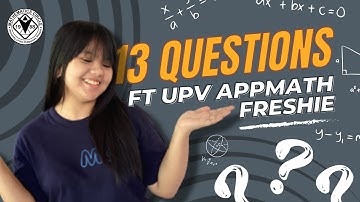 13 Questions ft. UPV AppMath Freshie