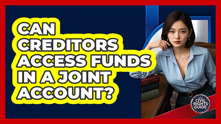 Can Creditors Access Funds In a Joint Account?