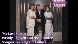 "My Last Sunset" - Wendy Bagwell & Sunliters (1987)