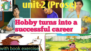 8th English|| unit-2( prose)| HOBBY TURNS INTO A SUCCESSFUL CAREER| with book back exercise.