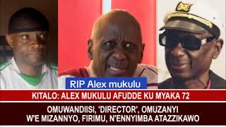 KITALO: Alex Mukulu afudde ku myaka 72