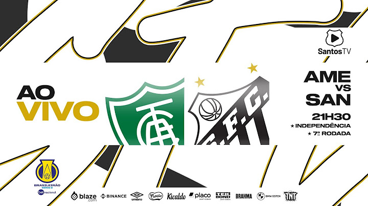 🔴 AO VIVO: AMÉRICA-MG 2 x 1 SANTOS | BRASILEIRO B (24/05/24)