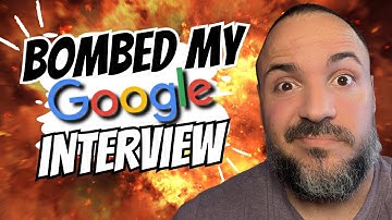 FAILED My Google Interview: Here