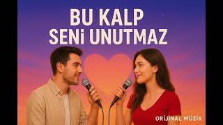 Bir Şarkı, İki Yürek: Bu Kalp Seni Unutmaz Modern Düet