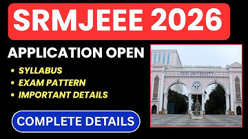 SRMJEEE 2026 Exam Dates Out : New Exam Pattern , Syllabus , Cutoff | Jee Mains 2026 | SRM vs VIT