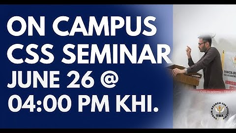 CSS Orientation by  Sir Saad Ali ( IRS) - Torchbearer CSS Academy - TBA Karachi