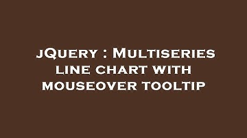 jQuery : Multiseries line chart with mouseover tooltip