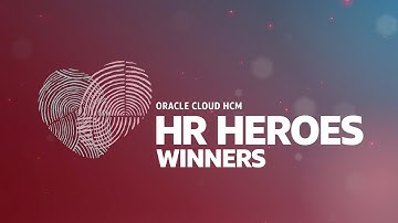 Celebrating the Oracle Cloud HCM HR Heroes Customer Award winners