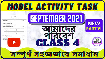 CLASS 4 MODEL ACTIVITY TASK AMADER PARIBESH SEPTEMBER 2021 PART 6 / CLASS 4 ENVIRONMENT ACTIVITY SEP