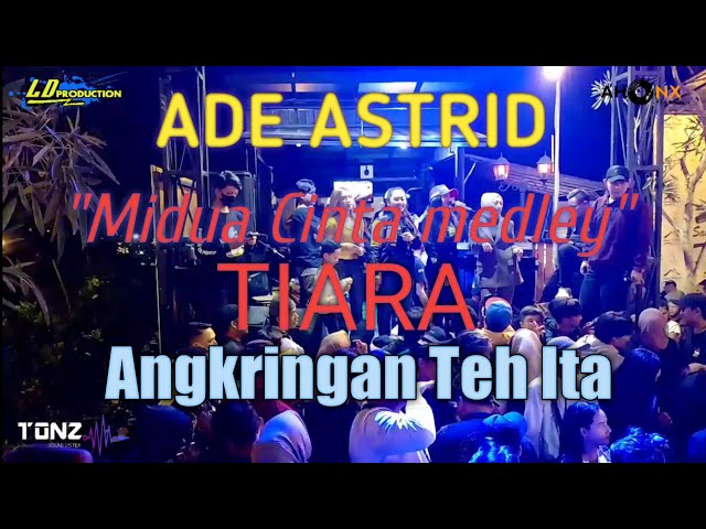 Ade Astrid - Midua Cinta medley Tiara // LD Pro Live Angkringan Teh Ita class=