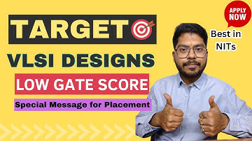 VLSI Design with 500-250 GATE score in NITs with Good Placements